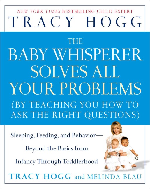 The Baby Whisperer Solves All Your Problems - Tracy Hogg, Melinda Blau