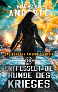 Cover-Bild zum Titel 'Entfesselt die Hunde des Krieges' von 'Michael Anderle'