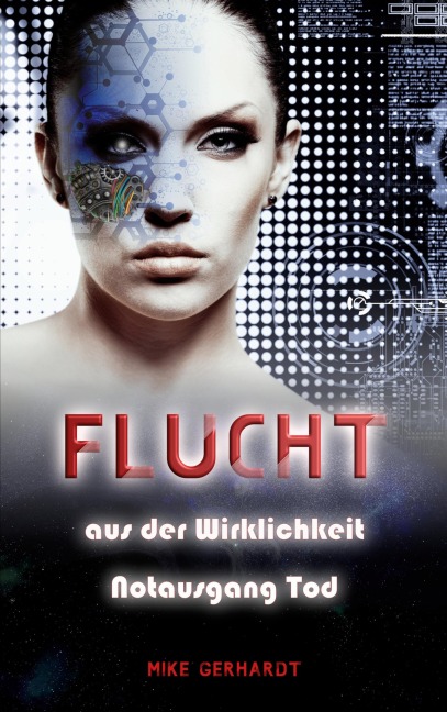Flucht aus der Wirklichkeit - Notausgang Tod - Mike Gerhardt