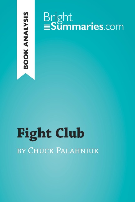 Fight Club by Chuck Palahniuk (Book Analysis) - Bright Summaries