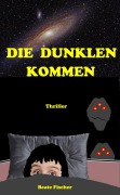 Die Dunklen kommen - Beate Fischer