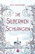Cover-Bild zum Titel 'Die silbernen Schlangen (Bd. 2)' von 'Roshani Chokshi'