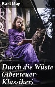 Cover-Bild zum Titel 'Durch die Wüste (Abenteuer-Klassiker)' von 'Karl May'