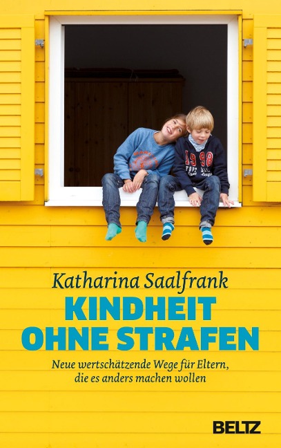 Kindheit ohne Strafen - Katharina Saalfrank