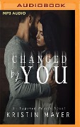 Changed by You - Kristin Mayer