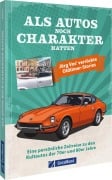 Als Autos noch Charakter hatten - Jörg Vos