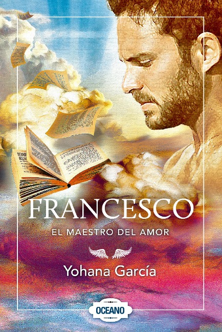 Francesco: El maestro del amor - Yohana García