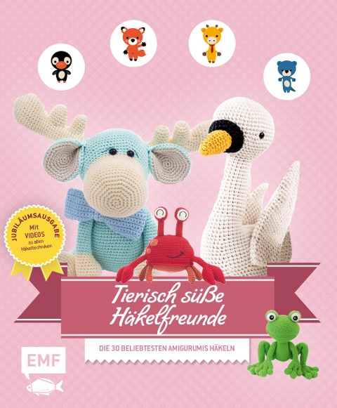 Tierisch süße Häkelfreunde - Jubiläumsausgabe mit Videos zu allen Techniken - Amigurumipatterns. Net