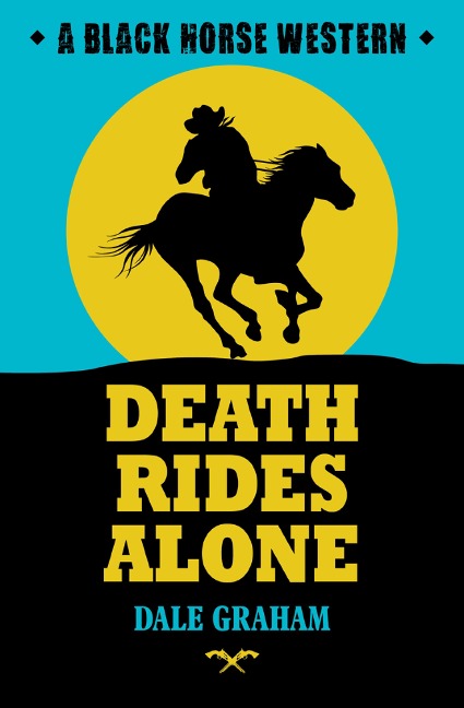 Death Rides Alone - Dale Graham