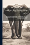 Cover-Bild zum Titel 'Hoe Zij Stierven: Mededeelingen Aangaande Het Einde Dergenen, Aan Wien Gedurende Den Laatsten Oorlog, In De Kaap-kolonie, Het Doodvonnis' von 'G. Jordaan'
