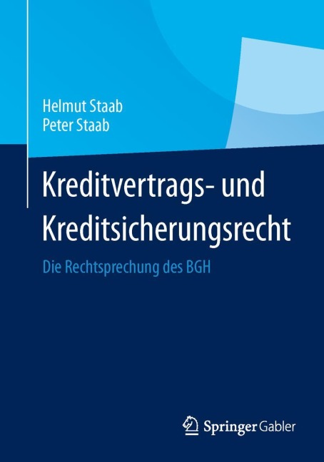 Kreditvertrags- und Kreditsicherungsrecht - Peter Staab, Helmut Staab