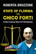Cover-Bild zum Titel 'State of Florida vs Chico Forti. Studio e analisi degli atti processuali' von 'Roberta Bruzzone'