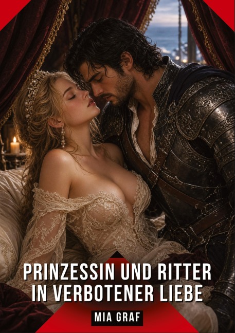 Prinzessin und Ritter in verbotener Liebe - Mia Graf