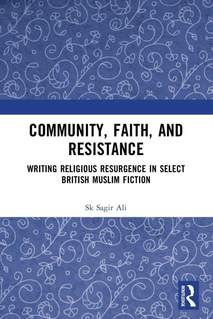 Community, Faith, and Resistance - Sk Sagir Ali