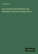 Cover-Bild zum Titel 'Die Deutschen Rechtsbücher des Mittelalters und ihre Handschriften' von 'G. Homeyer'