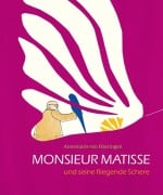 Cover-Bild zum Titel 'Monsieur Matisse und seine fliegende Schere' von 'Annemarie van Haeringen'