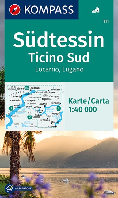 KOMPASS Wanderkarte 111 Südtessin - Ticino Sud - Locarno - Lugano 1:40.000 - 