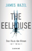 Cover-Bild zum Titel 'The Eelhouse - Das Haus der Ahnen' von 'James Hazel'
