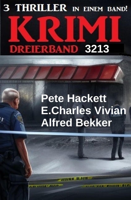 Krimi Dreierband 3213 - Alfred Bekker, Pete Hackett, E. Charles Vivian