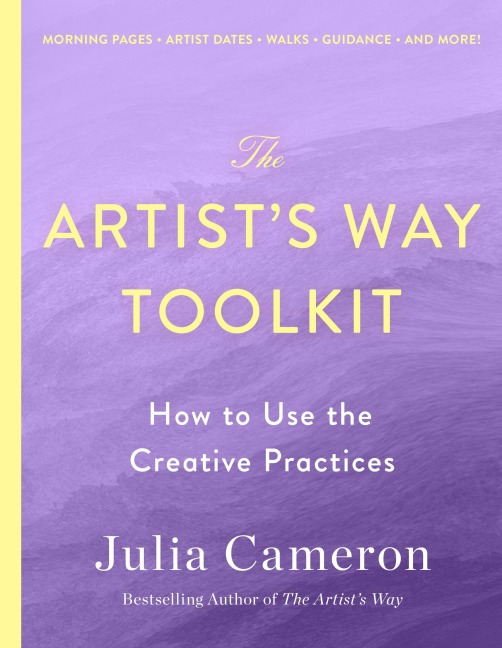 The Artist's Way Toolkit - Julia Cameron