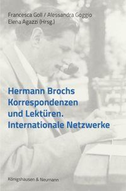 Hermann Brochs Korrespondenzen und Lektüre­n - 
