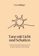 Cover-Bild zum Titel 'Tanz mit Licht und Schatten' von 'Eva Gütlinger'