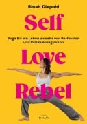 Cover-Bild zum Titel 'Self Love Rebel' von 'Sinah Diepold'