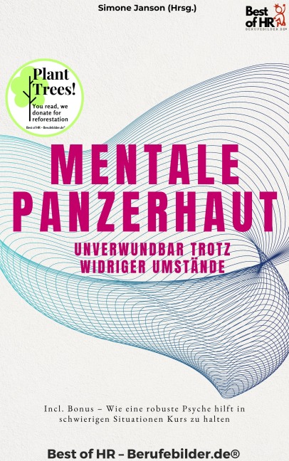 Mentale Panzerhaut - Unverwundbar trotz widriger Umstände - Simone Janson