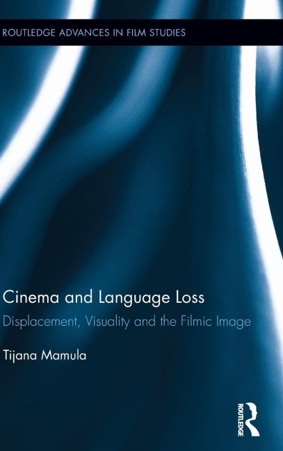 Cinema and Language Loss - Tijana Mamula