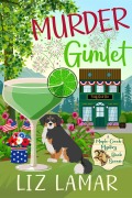 Cover-Bild zum Titel 'Murder Gimlet (Maple Creek Mysteries, #7)' von 'Liz Lamar'