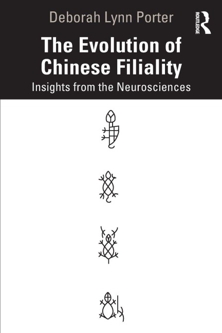 The Evolution of Chinese Filiality - Deborah Lynn Porter