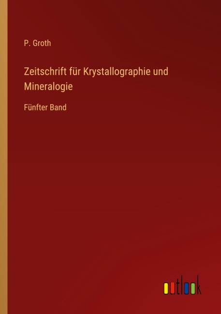 Zeitschrift für Krystallographie und Mineralogie - P. Groth