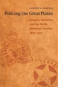 Cover-Bild zum Titel 'Policing the Great Plains' von 'Andrew R Graybill'