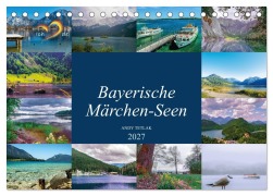 Cover-Bild zum Titel 'Bayerische Märchen-Seen (Tischkalender 2027 DIN A5 quer), CALVENDO Monatskalender' von 'Andy Tetlak'
