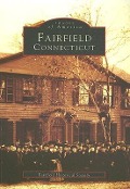 Cover-Bild zum Titel 'Fairfield, Connecticut' von 'Fairfield Historical Society (Museum)'