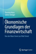 Cover-Bild zum Titel 'Ökonomische Grundlagen der Finanzwirtschaft' von 'Sabine Elmiger, Thorsten Hens'