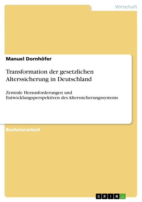 Transformation der gesetzlichen Alterssicherung in Deutschland - Manuel Dornhöfer