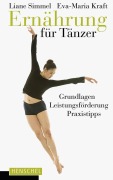Cover-Bild zum Titel 'Ernährung für Tänzer' von 'Liane Simmel, Eva-Maria Kraft'