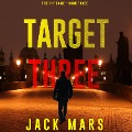Cover-Bild zum Titel 'Target Three (The Spy Game¿Book #3)' von 'Jack Mars'