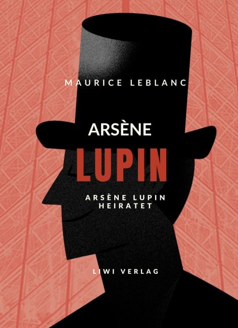 Arsène Lupin heiratet - Maurice Leblanc