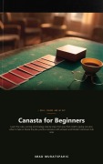 Cover-Bild zum Titel 'Canasta for Beginners' von 'Imad Muratspahic'