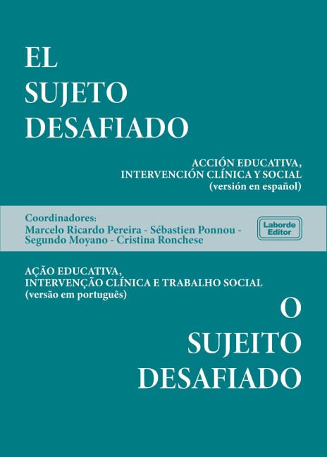 El sujeto desafiado- O sujeito desafiado - Marcelo Ricardo Pereira, Sébastien Ponnou, Segundo Moyano, Cristina Ronchese