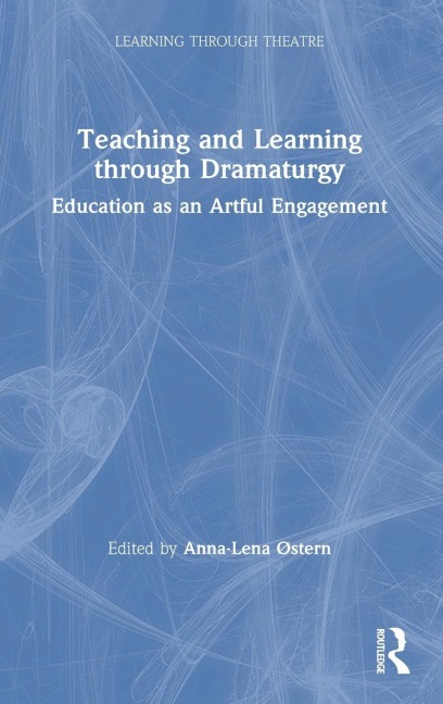 Teaching and Learning through Dramaturgy - 