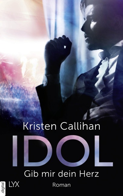 Idol - Gib mir dein Herz - Kristen Callihan