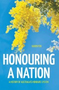 Cover-Bild zum Titel 'Honouring a Nation: A History of Australia's Honours System' von 'Karen Fox'