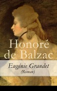Eugénie Grandet (Roman) - Honoré de Balzac
