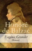 Cover-Bild zum Titel 'Eugénie Grandet (Roman)' von 'Honoré de Balzac'
