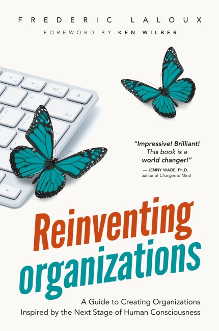 Reinventing Organizations - Frederic Laloux