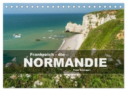 Cover-Bild zum Titel 'Frankreich - die Normandie (Tischkalender 2026 DIN A5 quer), CALVENDO Monatskalender' von 'Peter Schickert'