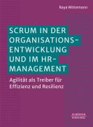 Cover-Bild zum Titel 'Scrum in der Organisationsentwicklung und im HRM' von 'Raya Wittemann'